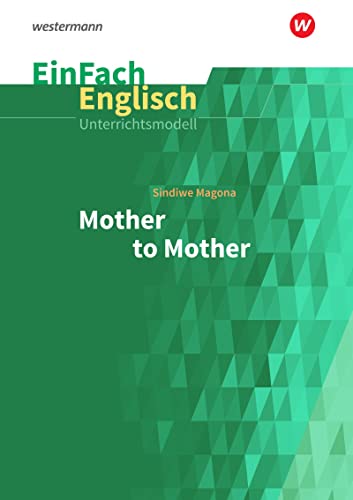 9783140413008: EinFach Englisch Unterrichtsmodelle Sindiwe Magona: Mother to Mother: Unterrichtsmodelle fr die Schulpraxis