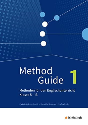 Beispielbild fr Method Guide - Methoden fr den Englischunterricht - Klassen 5 - 13 - Neubearbeitung: Band 1 zum Verkauf von medimops
