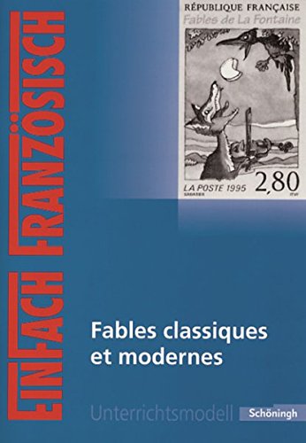 Beispielbild fr EinFach Franzsisch Unterrichtsmodelle: Fables classiques et modernes zum Verkauf von medimops