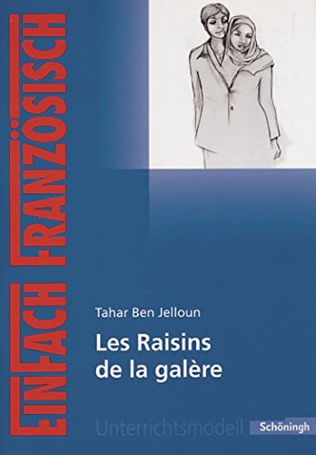 Beispielbild fr EinFach Franzsisch Unterrichtsmodelle: Tahar Ben Jelloun 'Les Raisins de la galre' zum Verkauf von medimops