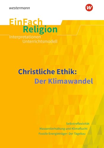 Stock image for Christliche Ethik: Der Klimawandel. EinFach Religion for sale by Revaluation Books