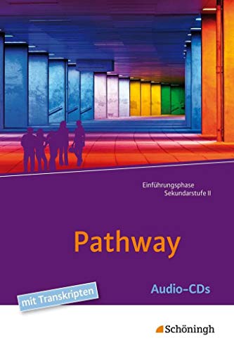 Beispielbild fr Pathway - Lese- und Arbeitsbuch Englisch zur Einfhrung in die gymnasiale Oberstufe - Neubearbeitung: Audio-CDs zum Verkauf von medimops