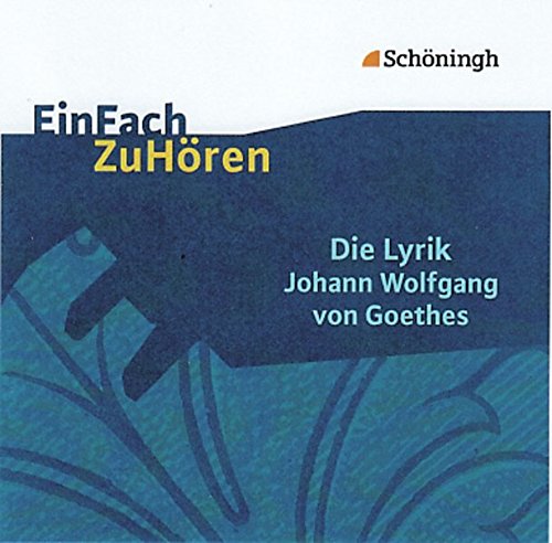 Beispielbild fr EinFach ZuHren. Audio CD: EinFach ZuHren: Die Lyrik Johann Wolfgang von Goethes zum Verkauf von medimops