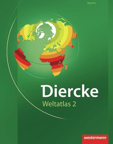 Beispielbild fr Diercke Weltatlas 2: fr Bayern: aktuelle Ausgabe zum Verkauf von medimops