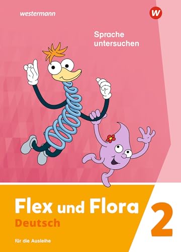 Beispielbild fr Flex und Flora - Ausgabe 2021: Heft Sprache untersuchen 2: Fr die Ausleihe zum Verkauf von medimops