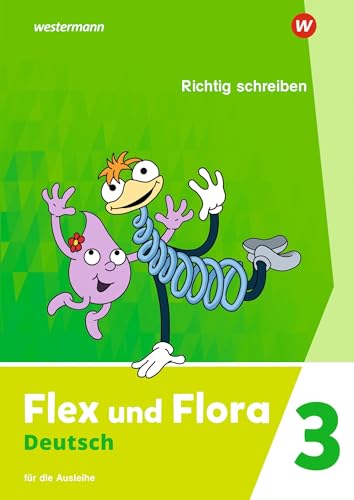 Beispielbild fr Flex und Flora / Flex und Flora - Ausgabe 2021: Ausgabe 2021 / Heft Richtig schreiben 3: Fr die Ausleihe zum Verkauf von medimops