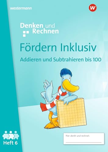 Stock image for Frdern Inklusiv. Heft 6: Addieren und Subtrahieren bis 100 Denken und Rechnen for sale by GreatBookPrices