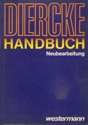 Stock image for Diercke-Handbuch : Karteninterpretationen, Lernziele und didaktische Hinweise, Literatur fr die Ausgaben Diercke-Weltatlas u. Diercke-Weltatlas-Kurzausgabe. for sale by HISPANO ALEMANA Libros, lengua y cultura