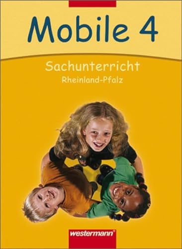Beispielbild fr Mobile Sachunterricht - Ausgabe 2006 fr das 4. Schuljahr in Rheinland-Pfalz: Schlerband 4 zum Verkauf von medimops