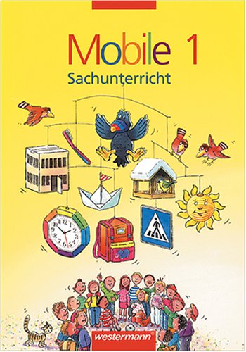 Imagen de archivo de Mobile. Heimat- und Sachunterricht fr verschiedene Bundeslnder. 1. Schuljahr: Mobile Heimatunterricht und Sachunterricht, Ausgabe Baden-Wrttemberg, 1. Schuljahr a la venta por medimops