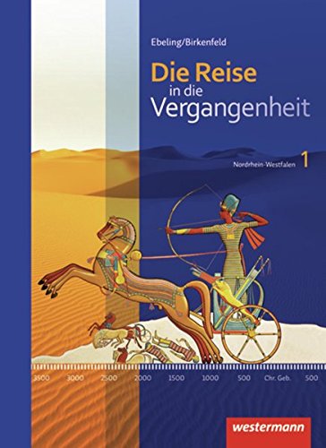 Beispielbild fr Die Reise in die Vergangenheit - Ausgabe 2012 fr Nordrhein-Westfalen: Schlerband 1 zum Verkauf von medimops