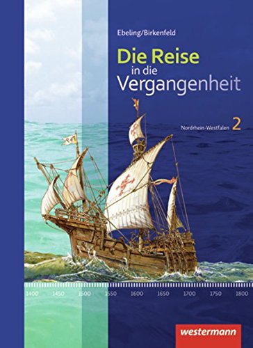 Stock image for Die Reise in die Vergangenheit - Ausgabe 2012 fr Nordrhein-Westfalen: Schlerband 2 for sale by medimops