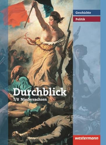 Beispielbild fr Durchblick Geschichte und Politik - Ausgabe 2008 fr Realschulen in Niedersachsen zum Verkauf von rebuy recommerce GmbH