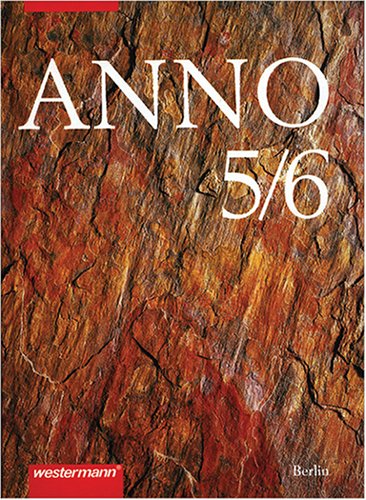 Anno - Geschichte für Grundschulen in Berlin: ANNO, Ausgabe Grundschule Berlin, 5./6. Schuljahr: Von der Vorgeschichte bis zum frühen Mittelalter - Hamann, Werner; Klöckner, Jürgen; Seltmann, Ingeborg; Askani, Bernhard; Wagener, Elmar