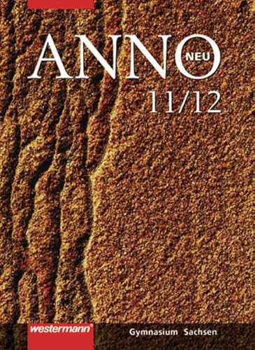 Stock image for ANNO neu: ANNO 11/12. Schlerband. Sekundarstufe 2. Sachsen for sale by medimops