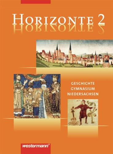 Stock image for Horizonte - Geschichte Gymnasium Niedersachsen: Ausgabe 2004: Schlerband 2 - 7. Schuljahr for sale by medimops