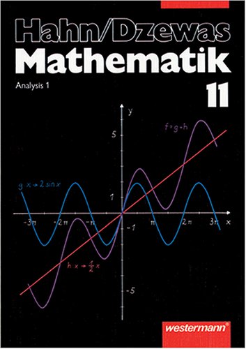 Stock image for Mathematik fr Gymnasien. Ausgabe Niedersachsen: Hahn/Dzewas, Mathematik fr die Sekundarstufe II : Grundkurs Analysis for sale by medimops