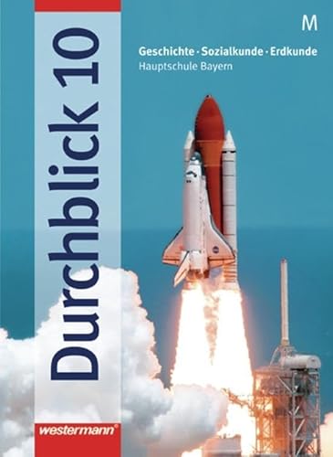 Beispielbild fr Durchblick: Geschichte - Sozialkunde - Erdkunde fr Hauptschulen in Bayern Ausgabe 2004: Schlerband 10 M zum Verkauf von medimops