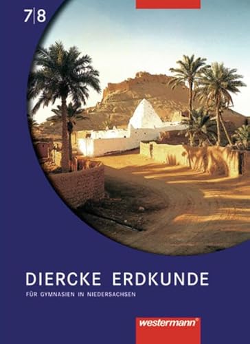 Beispielbild fr Diercke Erdkunde - Ausgabe fr Gymnasien: Diercke Erdkunde 7/8 - Schlerband Ausgabe 2004 / Fr Gymnasien in Niedersachsen zum Verkauf von medimops