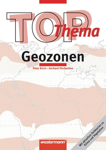 9783141144512: TOP-Themen. Geozonen: Mit aktuellen Farbkarten zu Klima und Vegetation