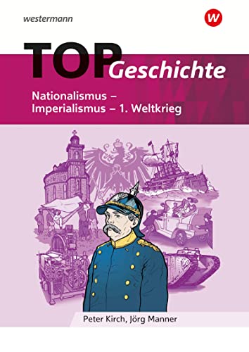 Beispielbild fr TOP Geschichte 4. Nationalismus - Imperialismus - 1. Weltkrieg -Language: german zum Verkauf von GreatBookPrices