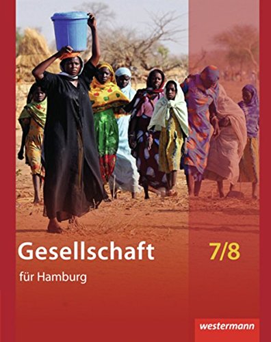 Beispielbild fr Gesellschaft - Ausgabe fr Stadtteilschulen in Hamburg: Schlerband 7 / 8 zum Verkauf von medimops