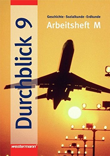 Beispielbild fr Durchblick. Geschichte - Sozialkunde - Erdkunde fr Hauptschulen in Bayern: Durchblick 9 M. Arbeitsheft. Hauptschulen. Bayern. Geschichte, Sozialkunde, Erdkunde (Lernmaterialien) zum Verkauf von medimops