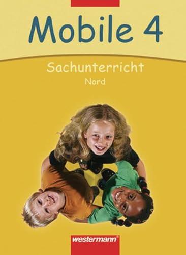 Beispielbild fr Mobile Sachunterricht - Ausgabe 2004: Mobile Sachunterricht Ausgabe 2006 Nord: Schlerband 4: Niedersachsen, Schleswig-Holstein, Hamburg zum Verkauf von medimops