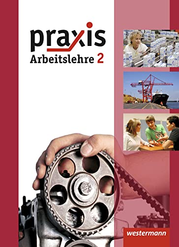Stock image for Praxis - Arbeitslehre 2. Sch�lerband. Hessen: Ausgabe 2013 for sale by Chiron Media