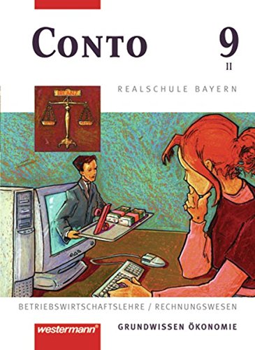 9783141161090: Conto Realschule Bayern: Conto 9. Schlerband. Realschule. Bayern: Betriebswirtschaftslehre/Rechnungswesen. Grundwissen konomie