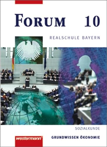9783141161335: Forum Realschule Bayern. Wirtschaft und Recht: Forum 10. Schlerbuch. Realschule. Bayern