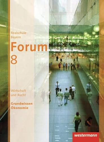 Beispielbild fr Forum - Wirtschaft und Recht / Sozialkunde Ausgabe 2012: Schlerband 8 zum Verkauf von Buchmarie