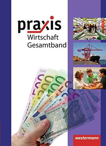 Praxis Wirtschaft 8-10. SchÃ¼lerband. Realschulen. Niedersachsen: Ausgabe 2009 (9783141161786) by Unknown Author