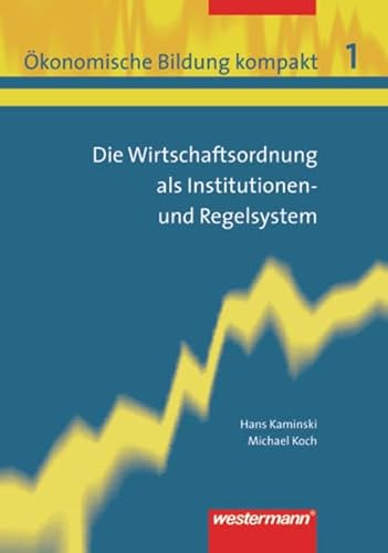 Die Wirtschaftsordnung als Institutionen- und Regelsystem (9783141162011) by Hans Kaminski