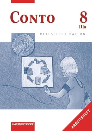 9783141162967: Conto Realschule Bayern: Conto fr Realschulen 8 III a (3a). Arbeitsheft. Bayern