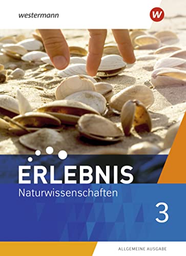 Stock image for Erlebnis Naturwissenschaften / Erlebnis Naturwissenschaften - Allgemeine Ausgabe 2019: Allgemeine Ausgabe 2019 / Schlerband 3 for sale by medimops
