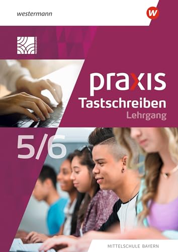 Stock image for Praxis Tastschreiben. Fr Mittelschulen in Bayern. Lehrgang Tastschreiben und einfache Dokumen. for sale by MusicMagpie