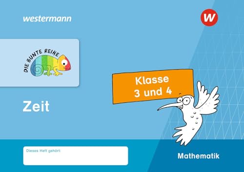 Stock image for DIE BUNTE REIHE - Mathematik. Klasse 3 und 4. Zeit -Language: german for sale by GreatBookPrices