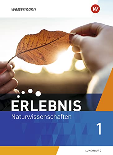 Stock image for Erlebnis Naturwissenschaften / Erlebnis Naturwissenschaften - Ausgabe fr 2021 Luxemburg: Ausgabe fr 2021Luxemburg / Schlerband 1: Ausgabe 2021 for sale by medimops