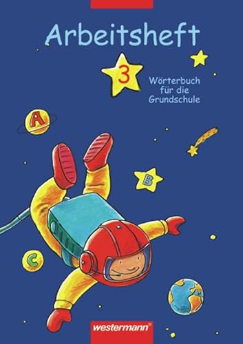 Stock image for Wrterbuch fr die Grundschule 3. Arbeitsheft for sale by medimops