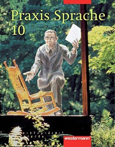 9783141206401: Praxis Sprache - Ausgabe 2002 fr Realschulen und Gesamtschulen: Praxis Sprache 10. Fr Bremen, Hamburg, Niedersachsen, Nordrhein-Westfalen, Rheinland-Pfalz, Schleswig-Holstein, Saarland