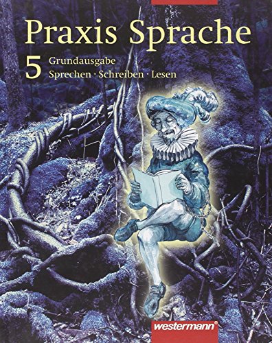 Stock image for Praxis Sprache 5. Schlerband. Rechtschreibung 2006 : Grundausgabe. Sprechen, Schreiben und Lesen for sale by Buchpark