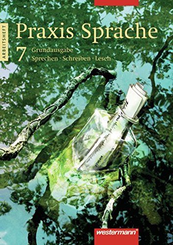 Beispielbild fr Praxis Sprache - Ausgabe 2003 fr Hauptschulen: Praxis Sprache 7. Arbeitsheft. Rechtschreibung 2006. Bremen, Hessen, Hamburg, Nordrhein-Westfalen, . Niedersachsen: Sprechen - Schreiben - Lesen zum Verkauf von medimops