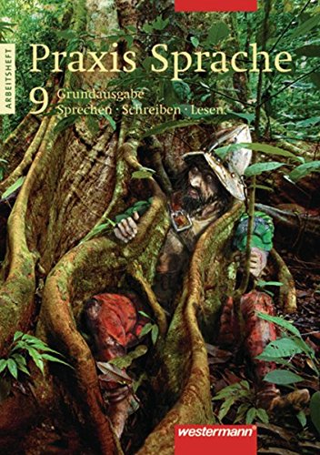 Beispielbild fr Praxis Sprache - Ausgabe 2003 fr Hauptschulen: Praxis Sprache 9. Arbeitsheft. Hauptschulen: Sprechen, Schreiben, Lesen zum Verkauf von medimops