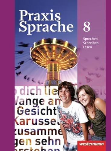 Praxis Sprache - Allgemeine Ausgabe 2010: Schülerband 8