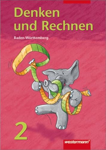 Denken und Rechnen 2. SchÃ¼lerband. Ausgabe A. Neuausgabe. Baden-WÃ¼rttemberg (9783141212327) by Unknown Author
