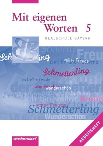 Beispielbild fr Mit eigenen Worten. Sprachbuch fr Realschule Bayern: Mit eigenen Worten, Realschule Bayern, neue Rechtschreibung, 5. Jahrgangsstufe zum Verkauf von medimops