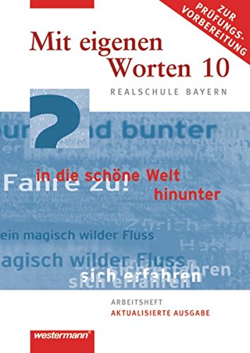 Beispielbild fr Mit eigenen Worten. Sprachbuch fr Realschule Bayern: Mit eigenen Worten 10. Arbeitsheft. Sprachbuch. Realschule. Bayern: Ausgabe 2009 zum Verkauf von medimops