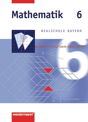 Stock image for Mathematik Realschule Bayern: Mathematik - Ausgabe 2001 fr Realschulen in Bayern: Schlerband 6 for sale by medimops