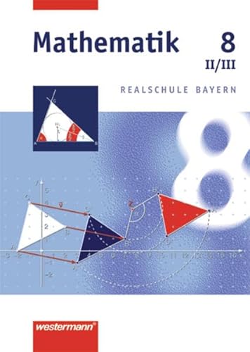 Stock image for Mathematik Realschule Bayern: Mathematik - Ausgabe 2001 fr Realschulen in Bayern: Schlerband 8 WPF II/III: Wahlpflichtfchergruppe II/III for sale by medimops